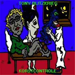 Tony Blitzkrieg - Korstcontrole flac download