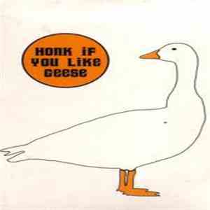 Various - Honk If You Like Geese flac download