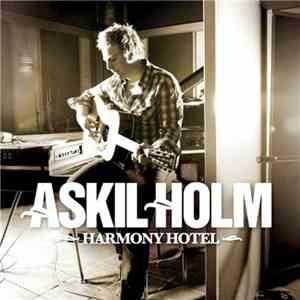 Askil Holm - Harmony Hotel flac download