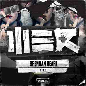 Brennan Heart - F.I.F.O. flac download