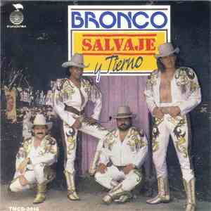 Bronco  - Salvaje Y Tierno flac download