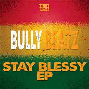 Bully Beatz - Stay Blessy EP flac download