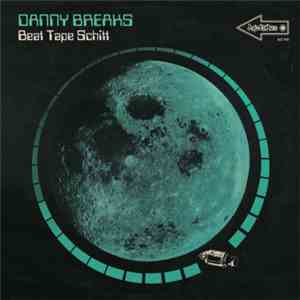 Danny Breaks - Beat Tape Schitt flac download
