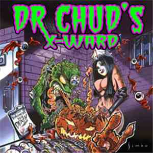 Dr. Chud's X-Ward - Diagnosis For Death flac download