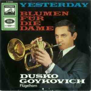 Dusko Goykovich - Yesterday / Blumen Für Die Dame flac download