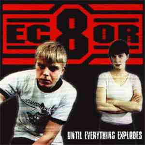 Ec8or - Until Everything Explodes flac download