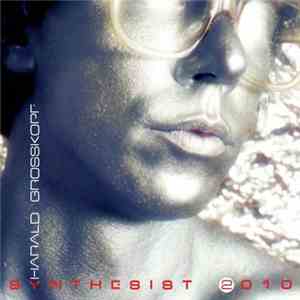Harald Grosskopf - Synthesist 2010 flac download