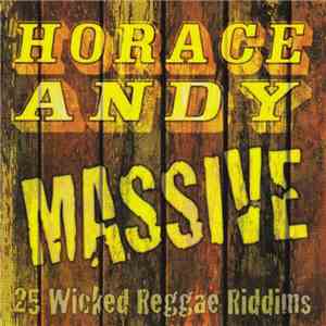 Horace Andy - Massive (25 Wicked Reggae Riddims) flac download