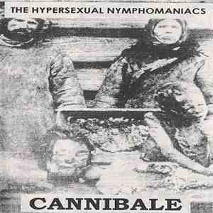 Hypersexual Nymphomaniacs - Cannibale flac download