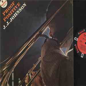 J.J. Johnson - Proof Positive flac download
