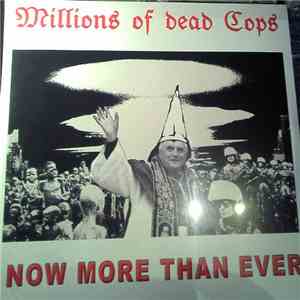 Millions Of Dead Cops - Now More Than Ever flac download