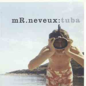 Mr. Neveux - Tuba flac download