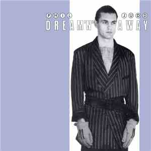Phil Judd - Dream'n'Away flac download