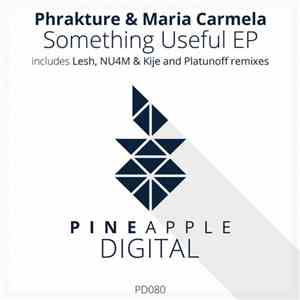 Phrakture & Maria Carmela - Something Useful EP flac download