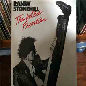 Randy Stonehill - The Wild Frontier flac download
