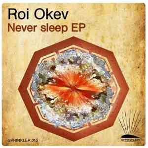 Roi Okev - Never Sleep EP flac download