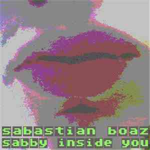 Sabastian Boaz - Sabby Inside You flac download