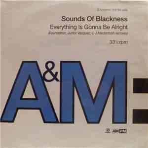 Sounds Of Blackness - Everything Is Gonna Be Alright (Foundation, Junior Vasquez, C J Mackintosh Remixes) flac download