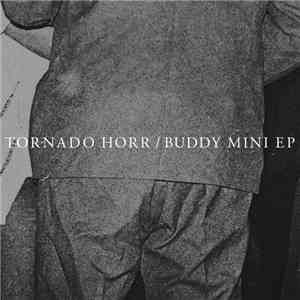Tornado Horr - Buddy Mini flac download
