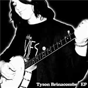 Tyson Brinacombe - EP flac download