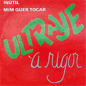 Ultraje A Rigor - Inútil / Mim Quer Tocar flac download