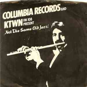 Various - Columbia Records And KTWN FM 108 Present: Not The Same Old Jazz! flac download