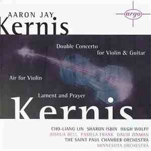 Aaron Jay Kernis - Double Concerto For Violin & Guitar / Air For Violin / Lament And Prayer flac download
