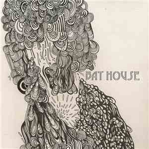 Bat House  - Ghosts flac download