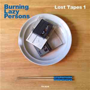 Burning Lazy Persons - Lost Tapes 1 flac download