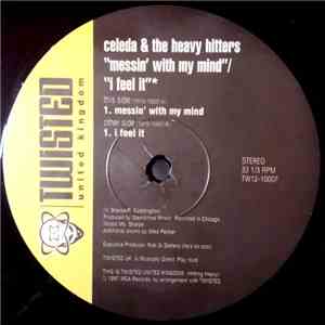 Celeda & The Heavy Hitters - Messin' With My Mind / I Feel It flac download