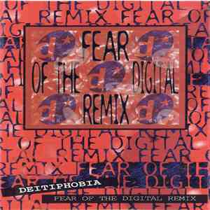 Deitiphobia - Fear Of The Digital Remix flac download