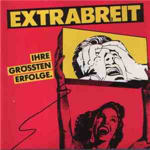 Extrabreit - Ihre Grössten Erfolge flac download