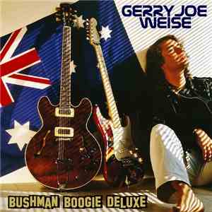 Gerry Joe Weise - Bushman Boogie Deluxe flac download