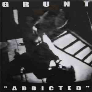 Grunt - Addicted flac download