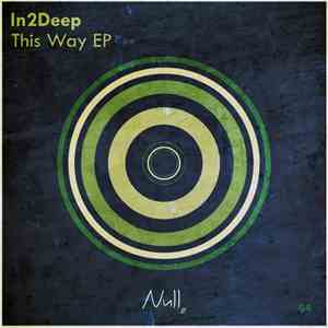 In2Deep  - This Way EP flac download