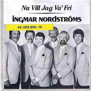 Ingmar Nordströms - Nu Vill Jag Va' Fri flac download