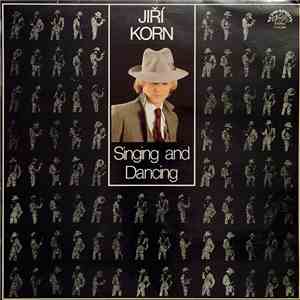 Jiří Korn - Singing And Dancing flac download