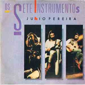 Júlio Pereira - Os Sete Instrumentos flac download