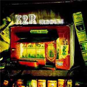 K2R Riddim - Carnet De Roots flac download