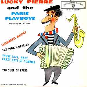 Lucky Pierre , The Paris Playboys, Some Of Les Girls - Fleamarket Melody, The Pink Umbrella, Those Lazy Hazy Crazy Days Of Summer, Tamouré De Paris flac download