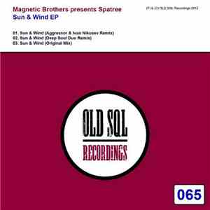 Magnetic Brothers Presents Spatree - Sun & Wind EP flac download