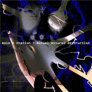 Mole & Station - Mutual Assured Destruction flac download
