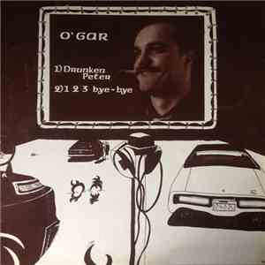 O'Gar - Drunken Peter / 1,2,3, Bye Bye flac download