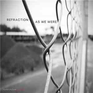 Refraction  - As We Were flac download