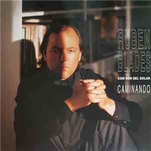 Rubén Blades Con Son Del Solar - Caminando flac download