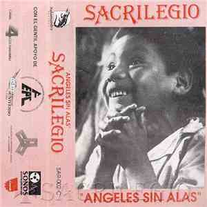 Sacrilegio  - Angeles Sin Alas flac download