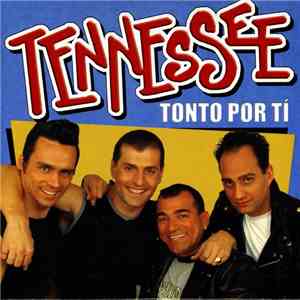 Tennessee  - Tonto Por Ti flac download