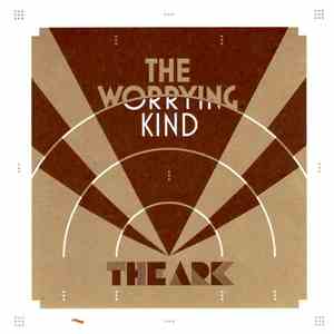 The Ark - The Worrying Kind flac download