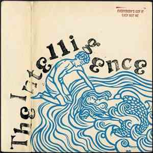 The Intelligence - Everybody’s Got It Easy But Me flac download