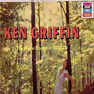 The Magic Fingers Of Merlin - A Tribute To Ken Griffin flac download